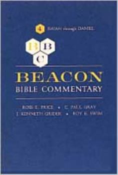 Hardcover Beacon Bible Commentary, Volume 4: Isaiah Through Daniel Book