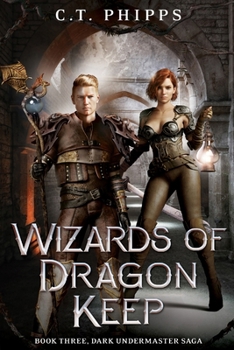 Wizards of Dragon Keep (Dark Undermaster Saga)