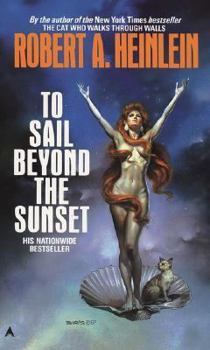 To Sail Beyond the Sunset - Book #4 of the World As Myth
