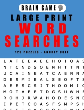 Paperback Brain Game Large Print Word Searches 120 Puzzles: 120 Puzzles Word Search Book For Adults [Large Print] Book