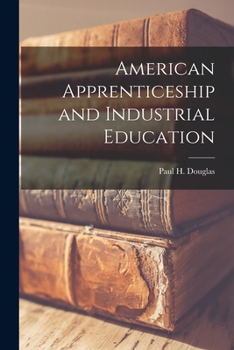 Paperback American Apprenticeship and Industrial Education Book