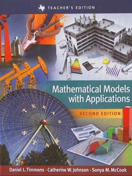 Hardcover Mathematical Models with Applications, Second Edition, Texas Teacher's Edition, 9781305096707, 1305096703 Book