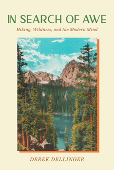 Paperback In Search of Awe: Hiking, Wildness, and the Modern Mind Book