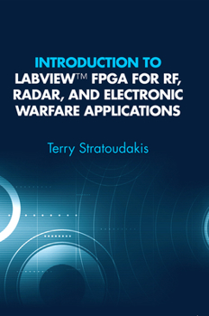 Hardcover Introduction to LabVIEW FPGA for Rf, Radar, and Electronic Warfare Applications Book
