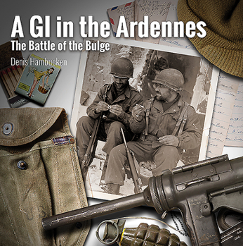 Hardcover A G.I. in the Ardennes: The Battle of the Bulge Book