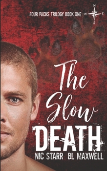 The Slow Death - Book #1 of the Four Packs