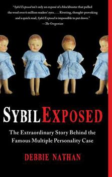 Paperback Sybil Exposed: The Extraordinary Story Behind the Famous Multiple Personality Case Book