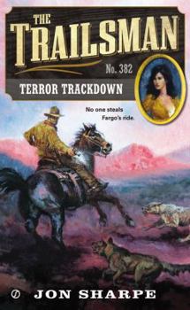 Terror Trackdown - Book #382 of the Trailsman