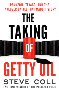 Paperback The Taking of Getty Oil: Pennzoil, Texaco, and the Takeover Battle That Made History Book