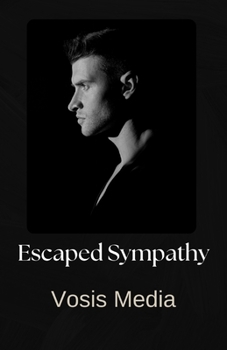 Paperback Escaped Sympathy: The cartel connection the Goth Lover's Book