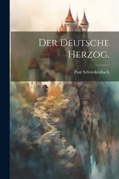 Paperback Der Deutsche Herzog. [German] Book
