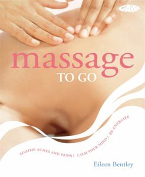 Paperback Massage to Go. Eileen [I.E. Eilean] Bentley Book