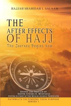 Paperback The After Effects of Hajj: The Journey Begins Now Book