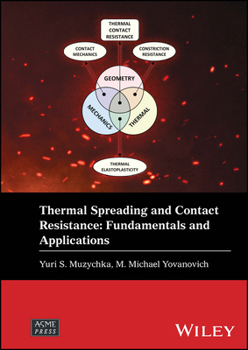 Hardcover Thermal Spreading and Contact Resistance: Fundamentals and Applications Book