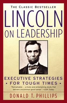 Paperback Lincoln on Leadership: Executive Strategies for Tough Times Book