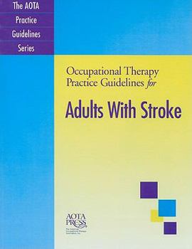 Paperback Occupational Therapy Practice Guidelines for Adults with Stroke Book