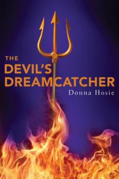 The Devil's Dreamcatcher - Book #2 of the Devil's