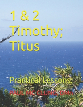 Paperback 1 & 2 Timothy; Titus: Practical Lessons: Book