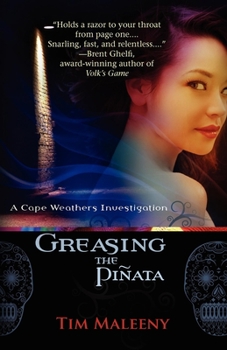 Greasing the Piñata - Book #3 of the Cape Weathers Investigation