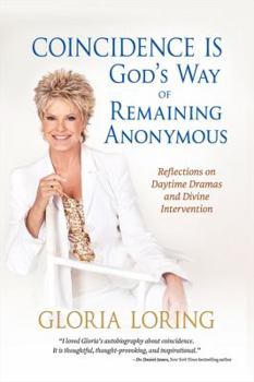 Paperback Coincidence Is God's Way of Remaining Anonymous: Reflections on Daytime Dramas and Divine Intervention Book