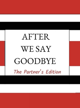 Hardcover After We Say Goodbye- Partner's Edition Book