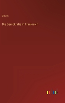 Hardcover Die Demokratie in Frankreich [German] Book