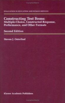 Hardcover Constructing Test Items: Multiple-Choice, Constructed-Response, Performance and Other Formats Book