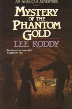 Mystery of the Phantom Gold (American Adventures, Book 7) - Book #7 of the An American Adventure
