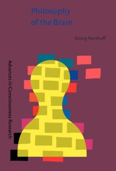 Hardcover Philosophy of the Brain (Advances in Consciousness Research) Book