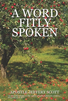 Paperback A Word Fitly Spoken Book