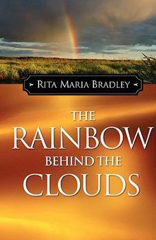 Paperback The Rainbow Behind the Clouds Book