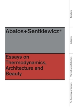 Hardcover Essays on Thermodynamics: Architecture and Beauty Book