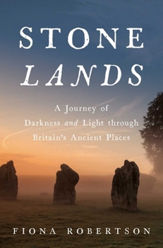 Hardcover Stone Lands: A Journey of Darkness and Light Through Britain's Ancient Places Book