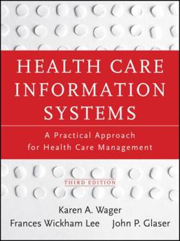 Paperback Health Care Information Systems: A Practical Approach for Health Care Management Book