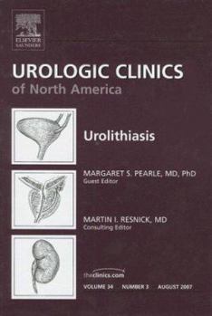 Hardcover Urolithiasis, An Issue of Urologic Clinics (Volume 34-3) (The Clinics: Surgery, Volume 34-3) Book