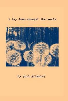 Paperback i lay down amongst the weeds: these are our flowers Book