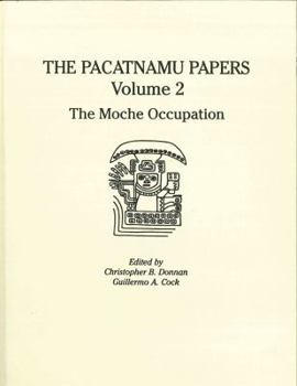 Hardcover The Pacatnamu Papers, Volume 2: The Moche Occupation [Spanish] Book