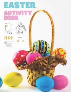 Paperback Easter Activity Book: A Fun easter activity book for Children Age 3+ with dot 2 dot, hand writing, colouring and activity games 100+ pages in colour Book