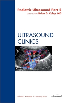 Hardcover Pediatric Ultrasound, Part 2, an Issue of Ultrasound Clinics: Volume 5-1 Book