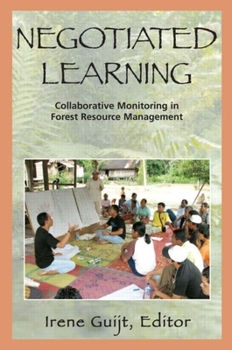 Paperback Negotiated Learning: Collaborative Monitoring for Forest Resource Management Book