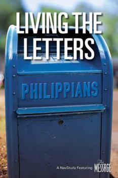 Living the Letters: Philippians (Living the Letters) - Book  of the Living the Letters