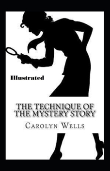 Paperback The Technique of the Mystery Story Illustrated Book