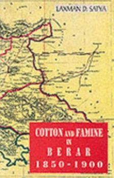 Hardcover Cotton and famine in Berar, 1850-1900 Book