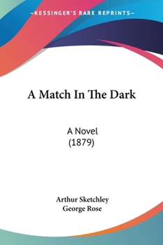 Paperback A Match In The Dark: A Novel (1879) Book