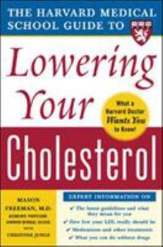Paperback The Harvard Medical School Guide to Lowering Your Cholesterol Book
