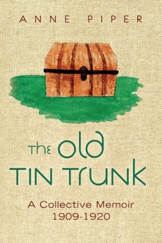 Paperback The Old TinTrunk: A Collective Memoir 1909-1920 Book