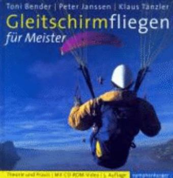 Hardcover Gleitschirmfliegen für Meister : Theorie und Praxis (mit CD-ROM) [German] Book