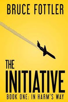 Paperback The Initiative: In Harm's Way (Book One) Book
