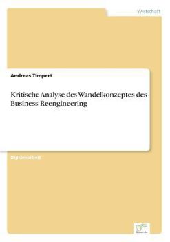 Paperback Kritische Analyse des Wandelkonzeptes des Business Reengineering [German] Book
