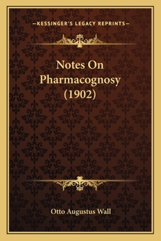 Paperback Notes On Pharmacognosy (1902) Book